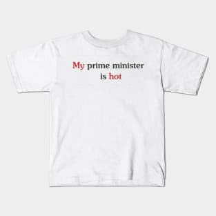 My prime minister is hot Kids T-Shirt